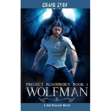Project Bloodborn - Book 1 - Wolfman: Wolfman