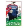 Living with Norwegians: The guide for moving to and surviving Norway
