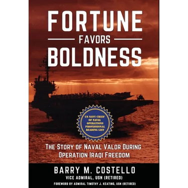 Fortune Favors Boldness: The Story of Naval Valor During Operation Iraqi Freedom