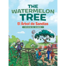 The Watermelon Tree: El Árbol De Sandías