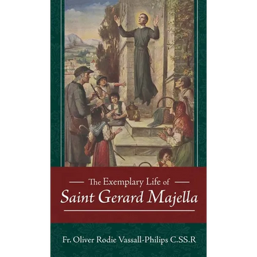 The Exemplary Life of Saint Gerard Majella