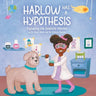 Harlow Has a Hypothesis: Explaining the Scientific Method