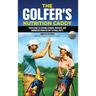 The Golfer's Nutrition Caddy: Your Guide to Staying Strong, Focused, and Energized from Tee Off to Final Putt!