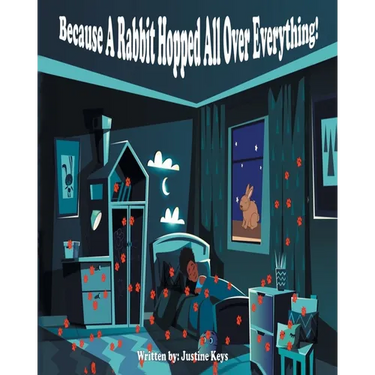 Because A Rabbit Hopped All Over EVERYTHING!