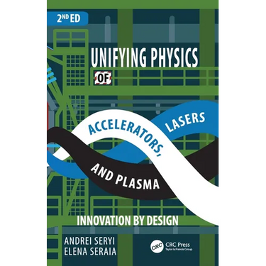 Unifying Physics of Accelerators, Lasers and Plasma