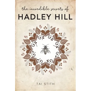 The Incredible Secrets of Hadley Hill