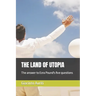 The Land of Utopia: The answer to Ezra Pound's five questions