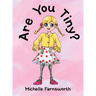 Are You Tiny?