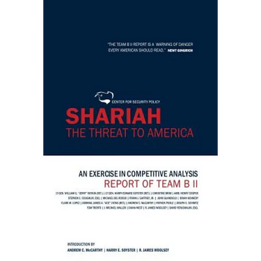 Shariah: The Threat To America: An Exercise In Competitive Analysis (Report of Team B II)