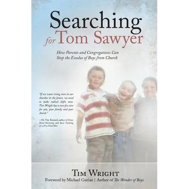 Searching for Tom Sawyer: How Parents and Congregations Can Stop the Exodus of Boys from Church