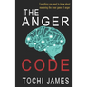 The Anger Code: Everything you need to know about mastering the inner game of anger