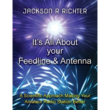 It's All About Your Feedline and Antenna