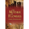 The Mother of Flowers