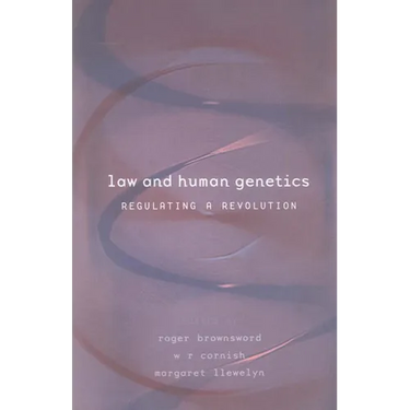 Law and Human Genetics: Regulating a Revolution