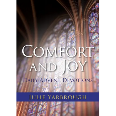Comfort and Joy: Daily Advent Devotions