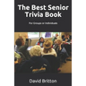 The Best Senior Trivia Book: For Groups or Individuals