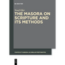 The Masora on Scripture and Its Methods