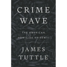 Crime Wave: The American Homicide Epidemic