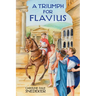 A Triumph for Flavius