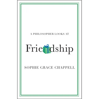 A Philosopher Looks at Friendship