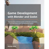 Game Development with Blender and Godot: Leverage the combined power of Blender and Godot for building a point-and-click adventure game