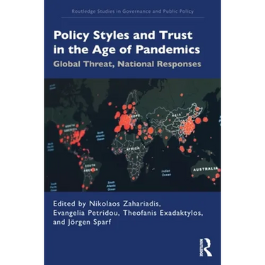 Policy Styles and Trust in the Age of Pandemics: Global Threat, National Responses