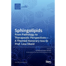 Sphingolipids From Pathology to Therapeutic Perspectives - A Themed Honorary Issue to Prof. Lina Obeid