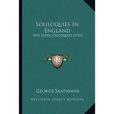 Soliloquies In England: And Later Soliloquies (1922)