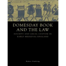Domesday Book and the Law: Society and Legal Custom in Early Medieval England