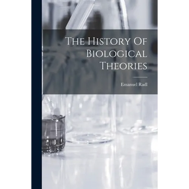 The History Of Biological Theories