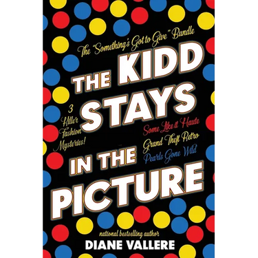 The Kidd Stays in the Picture: Killer Fashion Mysteries 4-6
