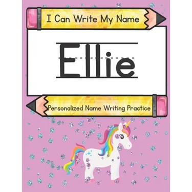 I Can Write My Name: Ellie: Personalized Name Writing Practice
