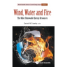 Wind, Water and Fire: The Other Renewable Energy Resources