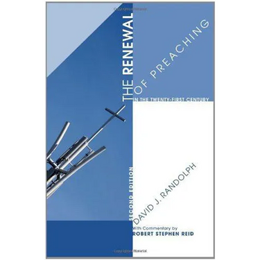 The Renewal of Preaching in the Twenty-First Century, Second Edition