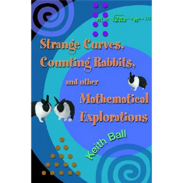 Strange Curves, Counting Rabbits, & Other Mathematical Explorations