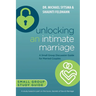 Unlocking an Intimate Marriage: A Small Group Discussion Guide for Married Couples
