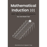 Mathematical Induction 101: With 101 Practice Problems