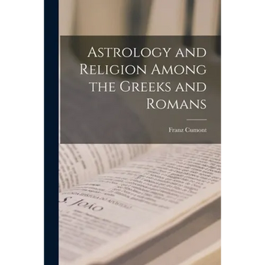 Astrology and Religion Among the Greeks and Romans