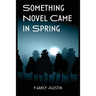 Something Novel Came in Spring
