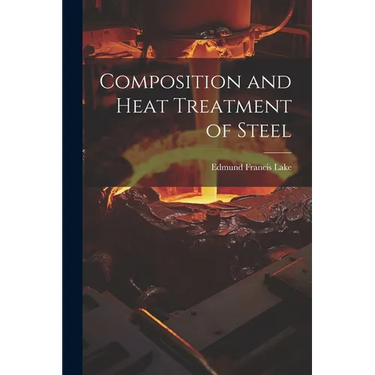 Composition and Heat Treatment of Steel
