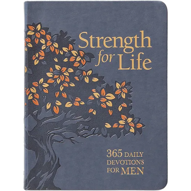 Strength for Life: 365 Daily Devotions for Men