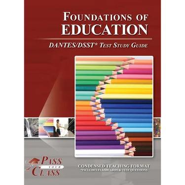 Foundations of Education DANTES / DSST Test Study Guide