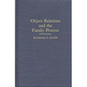 Object Relations and the Family Process