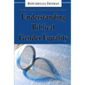 Understanding Biblical Gender Equality: Women and Men in Marriage, the Home, and the Church