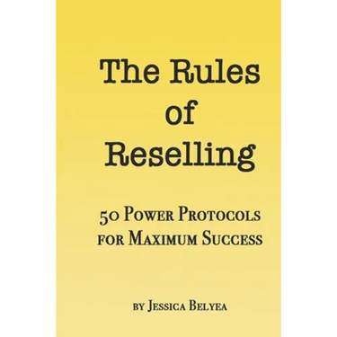 The Rules of Reselling: 50 Power Protocols for Maximum Success