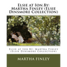 Elsie at Ion.By: Martha Finley (Elsie Dinsmore Collection)