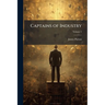 Captains of Industry; Volume 2