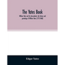 The Yates book: William Yates and his descendants; the history and genealogy of William Yates (1772-1868) of Greenwood, Me., and his w