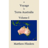 A Voyage to Terra Australis: Volume 1