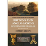 Britons and Anglo-Saxons: Lincolnshire AD 400-650